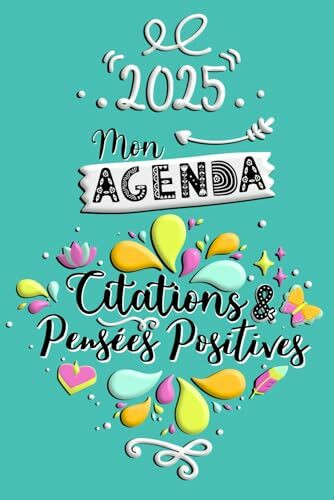 Mon Agenda Citations & Pensées Positives: Semainier Janvier à Décembre - Une semaine par double page - Bullet Journal - Phrases Inspirantes et ... de Productivité - Calendrier, notes, RDV...