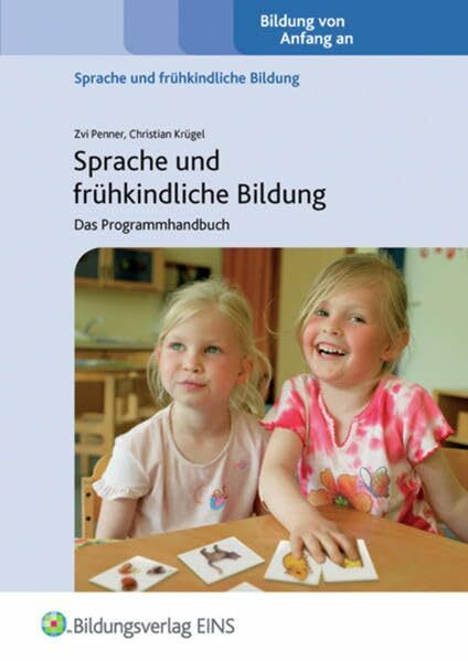 Sprache und frühkindliche Bildung. Das Programmhandbuch