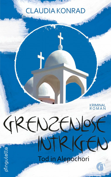 Grenzenlose Intrigen: Tod in Alepochori - Teil 1 Krimiserie "Welle ermittelt"