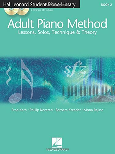 Adult Piano Method - Book 2: Lessons, Solos, Technique, & Theory [With 2 CDs]