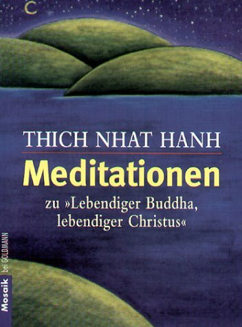 Meditationen zu "Lebendiger Buddha, lebendiger Christus"