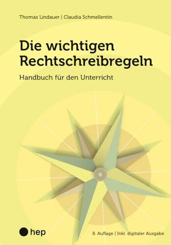 Die wichtigen Rechtschreibregeln (Print inkl. E-Book Edubase): Handbuch für den Unterricht