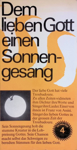 Der liebe Gott; Teil: 4., Dem lieben Gott einen Sonnengesang.