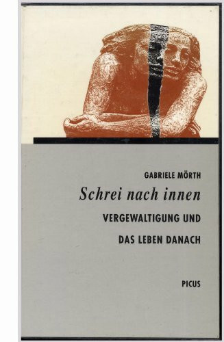 Schrei nach innen: Vergewaltigung und das Leben danach