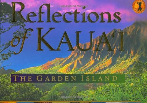 Reflections of Kaua'i: The Garden Island
