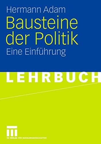 Bausteine der Politik: Eine Einführung (German Edition)