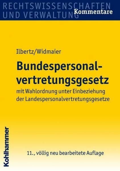 Bundespersonalvertretungsgesetz: mit Wahlordnung unter Einbeziehung der Landespersonalvertretungsgesetze