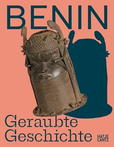 Benin: Geraubte Geschichte