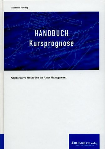 "Handbuch Kursprognose"."Quantitative Methoden im Asset Management"