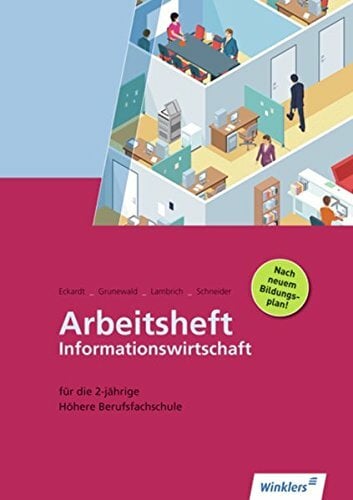 Arbeitsheft Informationswirtschaft für die 2-jährige Höhere Berufsfachschule: Bearbeitung grundlegender und weiterführender Geschäftsprozesse: ... und... Arbeitsheft Informationswirtschaft für die 2-jährige Höhere Berufsfachschule: Bearbeitung grundlegender und weiterführender Geschäftsprozesse: ... und weiterführender Geschäftsprozesse)