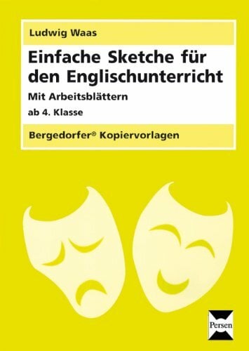 Einfache Sketche für den Englischunterricht: (4. bis 7. Klasse) Einfache Sketche für den Englischunterricht: (4. bis 7. Klasse)