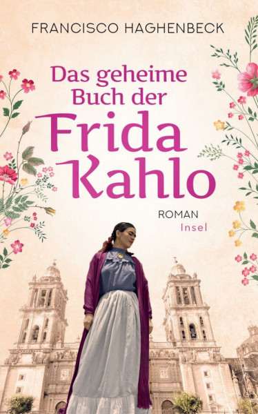 Das geheime Buch der Frida Kahlo: Roman (insel taschenbuch)
