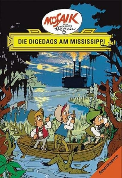 Mosaik. Amerika-Serie: Die Digedags am Mississippi, Bd. 2 (Mosaik von Hannes Hegen - Amerika-Serie)