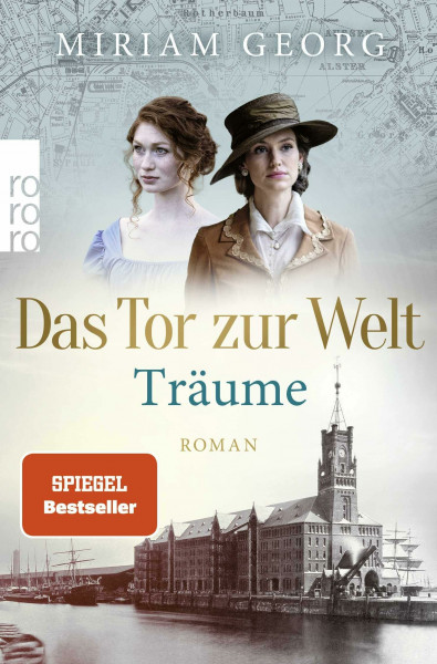 Das Tor zur Welt: Träume: Historischer Roman (Die Hamburger Auswandererstadt, Band 1)