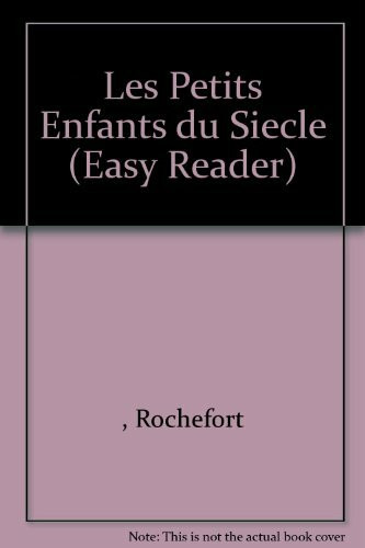 Les Petits Enfants du Siecle (Easy Reader S.)