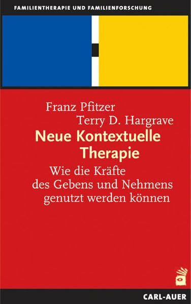 Neue Kontextuelle Therapie: Wie die Kräfte des Gebens und Nehmens genutzt werden können