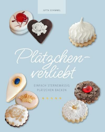 Plätzchenverliebt: Einfach sternemäßig Plätzchen backen