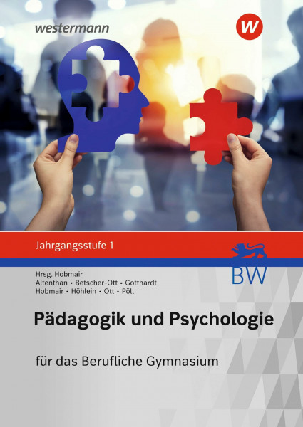 Pädagogik/Psychologie für das Berufliche Gymnasium in Baden-Württemberg: Jahrgangsstufe 1 Schülerband (Pädagogik / Psychologie: Ausgabe für das Berufliche Gymnasium in Baden-Württemberg)