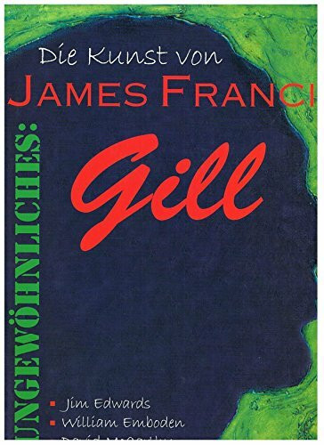 Ungewöhnliches: Die Kunst von James Francis Gill