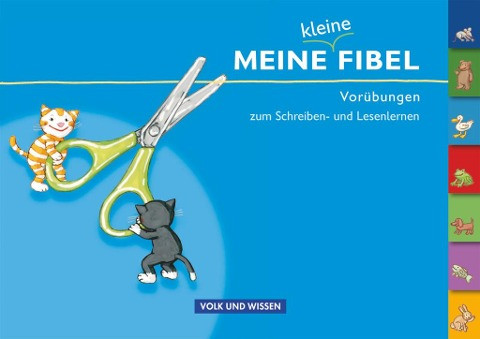 Meine Fibel - Meine kleine Fibel - Vorübungen zum Schreiben- und Lesenlernen