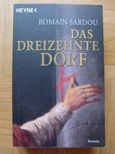 Das dreizehnte Dorf: Roman
