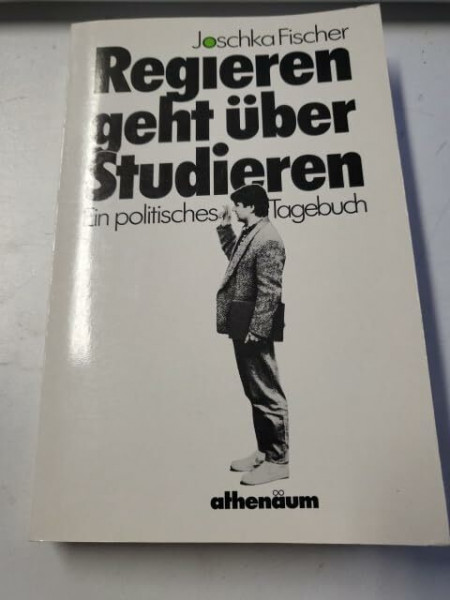Regieren geht über studieren. Ein politisches Tagebuch