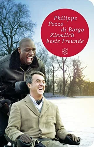 Ziemlich beste Freunde: Die wahre Geschichte (Fischer Taschenbibliothek)
