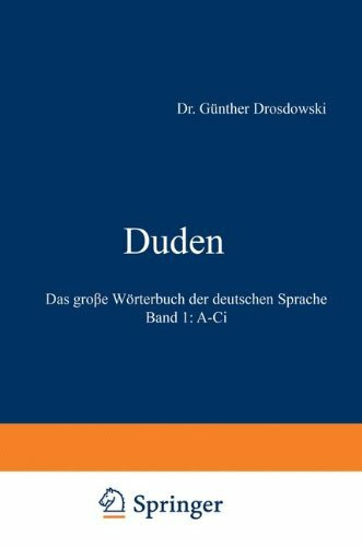 Duden Das große Wörterbuch der deutschen Sprache in sechs Bänden, Band 1:A-Ci