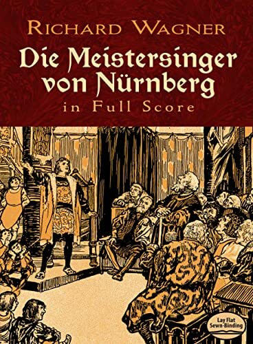 Die Meistersinger Von Nurnberg. Orchester. Partitur (Dover Opera Scores)