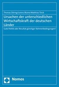 Ursachen der unterschiedlichen Wirtschaftskraft der deutschen Länder