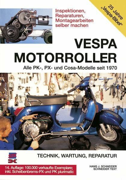 Vespa Motorroller. Alle PK-, PX- und Cosa-Modelle seit 1970