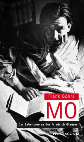 Mo. Der Lebensroman des Friedrich Glauser