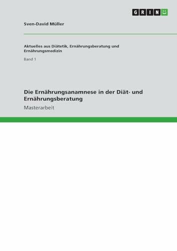 Die Ernährungsanamnese in der Diät- und Ernährungsberatung: Magisterarbeit