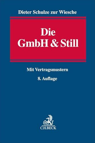 Die GmbH & Still: Eine alternative Gesellschaftsform. Mit Vertragsmustern
