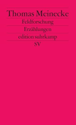 Feldforschung: Erzählungen