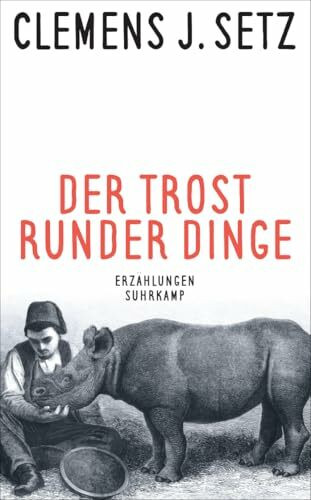 Der Trost runder Dinge: Erzählungen (suhrkamp taschenbuch)