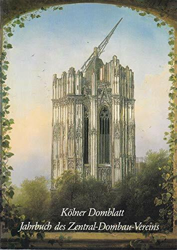 Kölner Domblatt. Jahrbuch des Zentral-Dombau-Vereins 56. Folge
