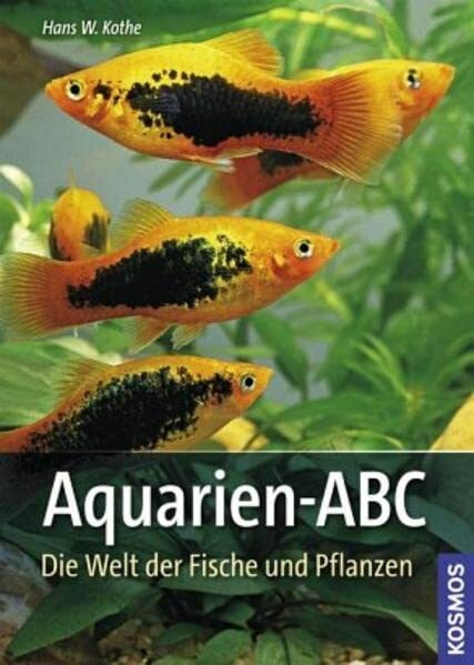 Aquarien-ABC: Die Welt der Fische und Pflanzen