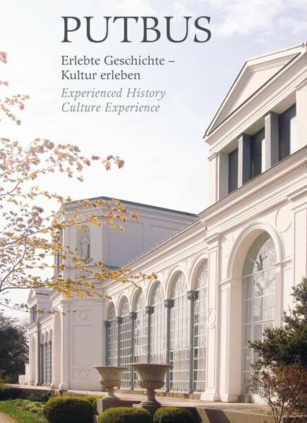 Putbus: Erlebte Geschichte - Kultur erleben Experienced History Culure Experience