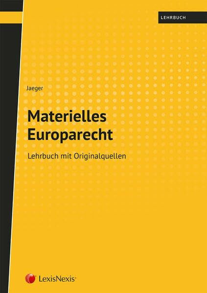 Materielles Europarecht: Lehrbuch mit Originalquellen