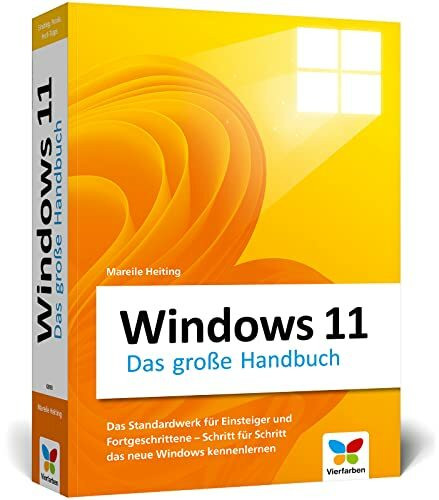 Vierfarben Windows 11: Das große Handbuch. Standardwerk für Einsteiger und Fortgeschrittene – alle Grundlagen und Profitipps