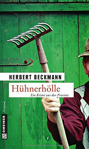 Hühnerhölle: Kriminalroman (Kriminalromane im GMEINER-Verlag)