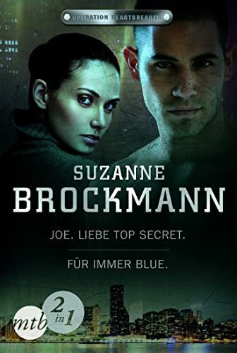 Operation Heartbreaker: Joe - Liebe Top Secret / Für immer - Blue (Band 1&2): 2 Romane in 1 Band