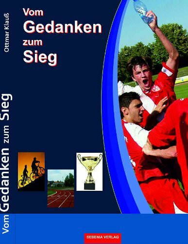 Vom Gedanken zum Sieg