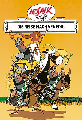 Mosaik. Ritter-Runkel-Serie: Die Reise nach Venedig, Bd. 1 (Mosaik von Hannes Hegen - Ritter-Runkel-Serie, Band 1)