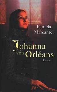 Johanna von Orléans : Roman.