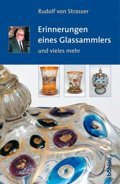 Erinnerungen eines Glassammlers und vieles mehr