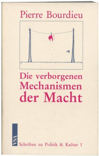 Die verborgenen Mechanismen der Macht. Schriften zu Politik & Kultur 1