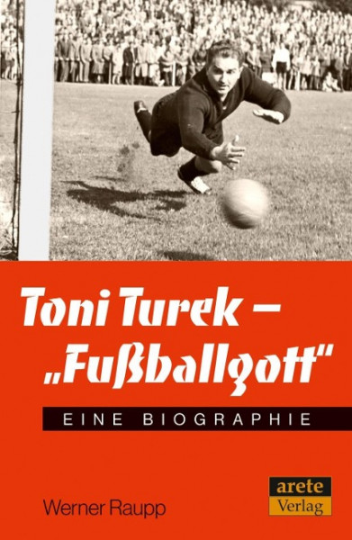 Toni Turek - "Fußballgott"