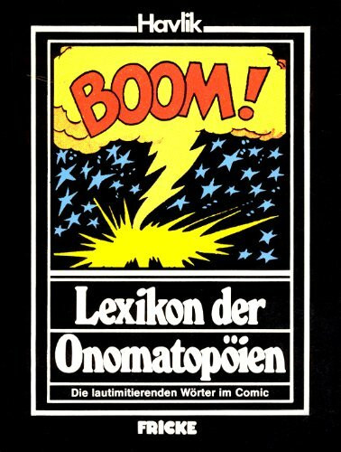 Lexikon der Onomatopöien. Die lautimitierenden Wörter im Comic